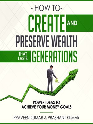 cover image of How to Create and Preserve Wealth that Lasts Generations